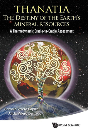 Thanatia: The Destiny of the Earth's Mineral Resources: a CradletoCradle Thermodynamic Assessment,Used