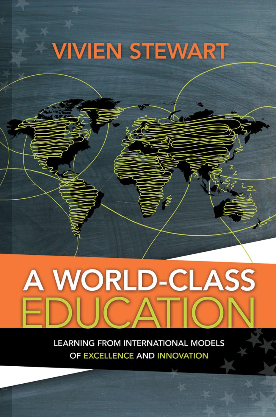 A WorldClass Education: Learning from International Models of Excellence and Innovation,Used