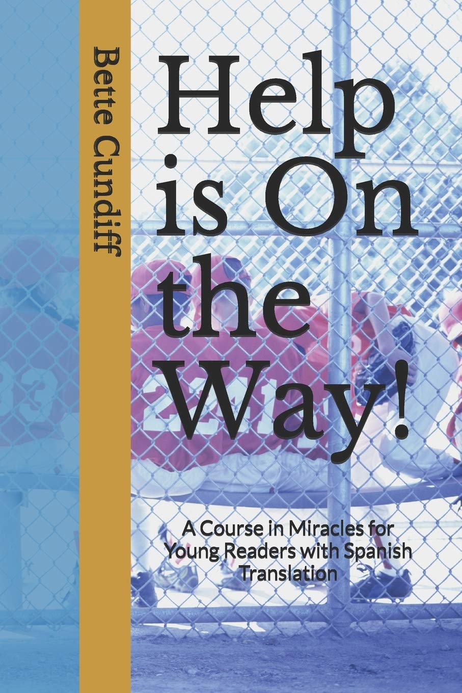 Help is On the Way!: A Young Reader's Novel and 