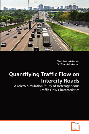 Quantifying Traffic Flow on Intercity Roads: A MicroSimulation Study of Heterogeneous Traffic Flow Characteristics,Used