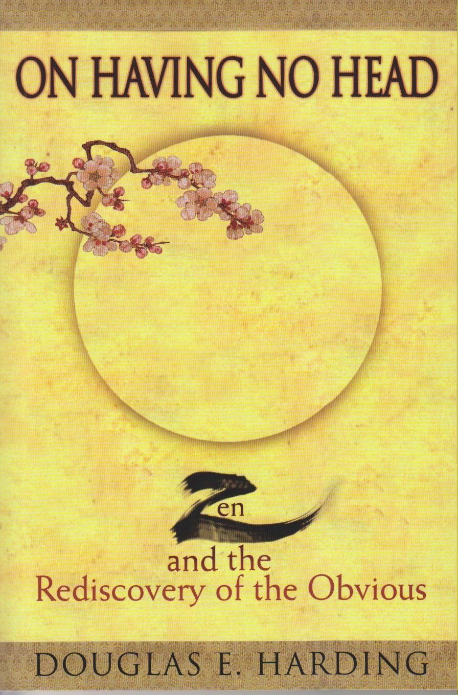 On Having No Head: Zen and the Rediscovery of the Obvious,Used