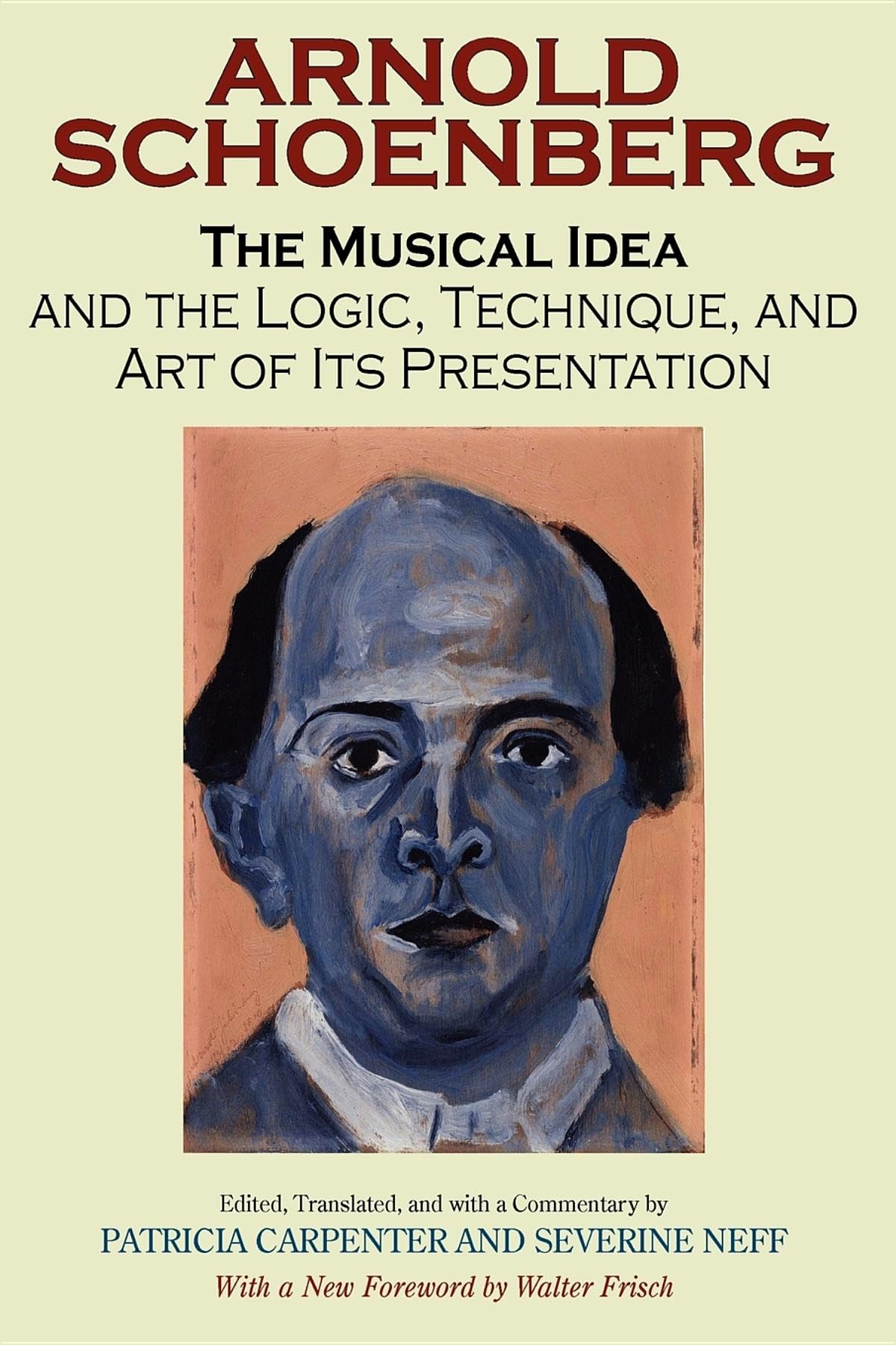 The Musical Idea and the Logic, Technique, and Art of Its Presentation, New Paperback English Edition,Used