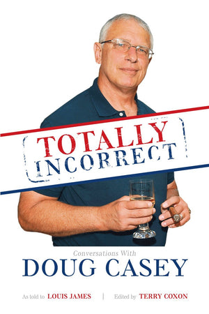 Totally Incorrect: Conversations With Doug Casey,Used
