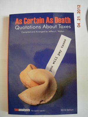 As Certain As Death Quotations About Taxes,New