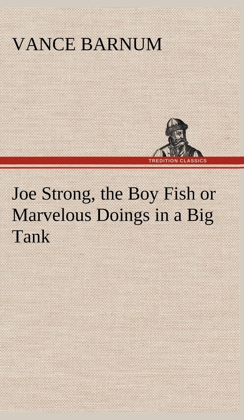Joe Strong, the Boy Fish or Marvelous Doings in a Big Tank,Used