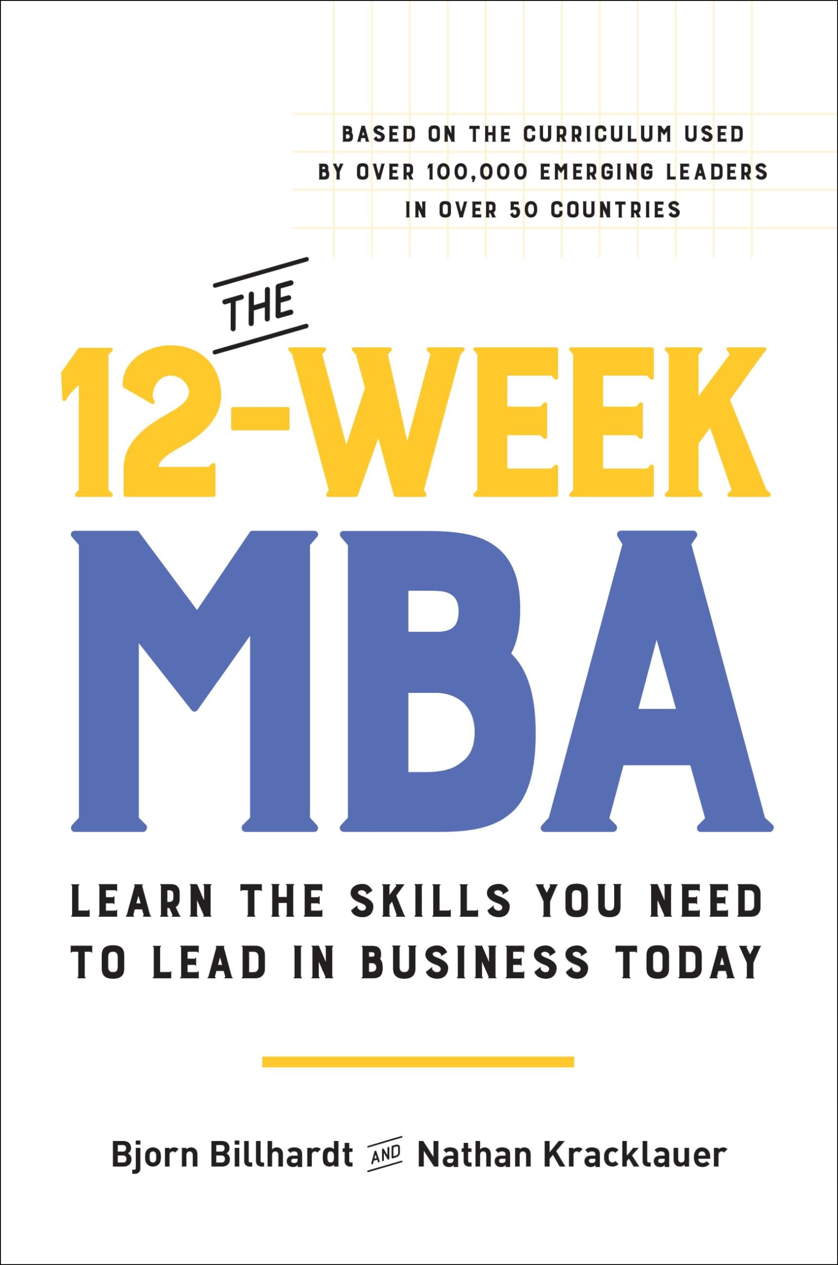 The 12Week Mba: Learn The Skills You Need To Lead In Business Today,Used