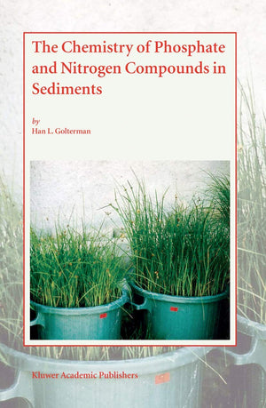 The Chemistry of Phosphate and Nitrogen Compounds in Sediments,Used