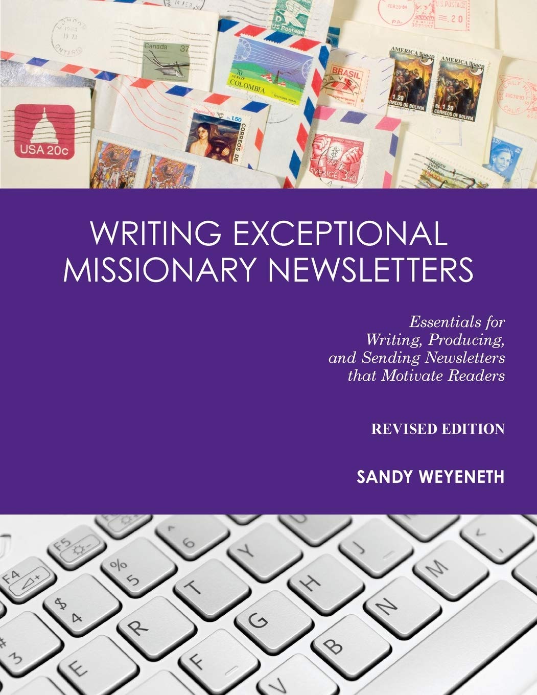 Writing Exceptional Missionary Newsletters: Essentials for Writing, Producing, and Sending Newsletters that Motivate Readers,Used