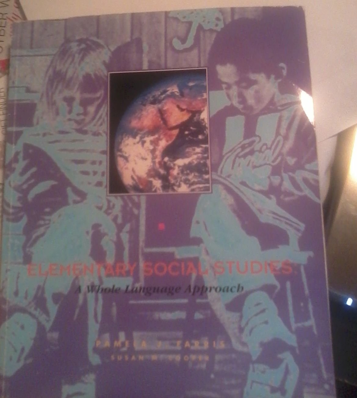 Elementary Social Studies: A Whole Language Approach,Used