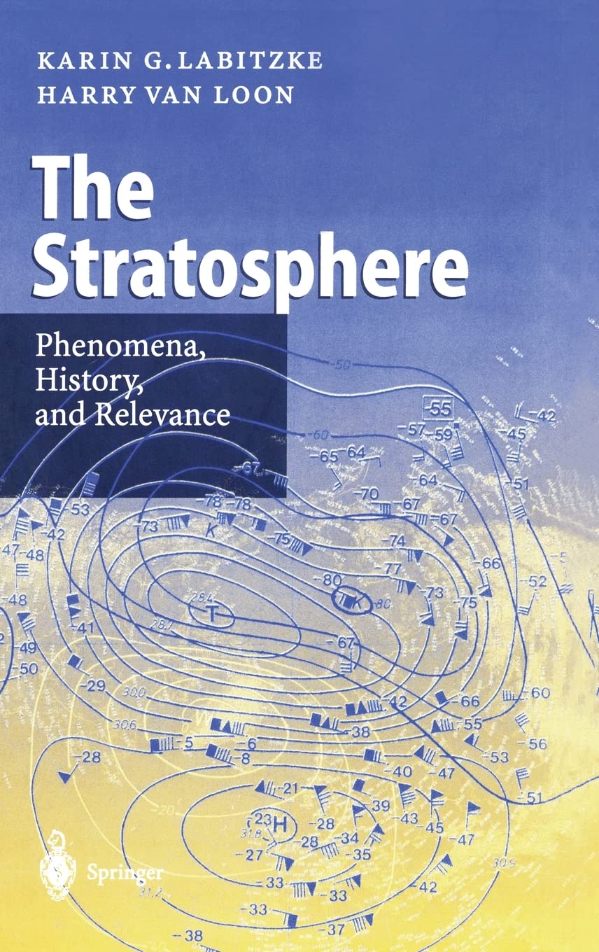 The Stratosphere: Phenomena, History, and Relevance,New