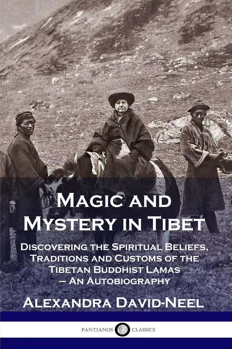 Magic and Mystery in Tibet: Discovering the Spiritual Beliefs, Traditions and Customs of the Tibetan Buddhist Lamas  An Autobio,Used