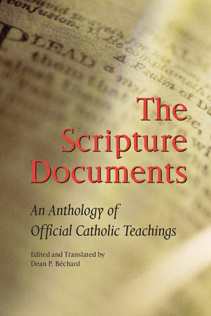 The Scripture Documents: An Anthology Of Official Catholic Teachings,Used