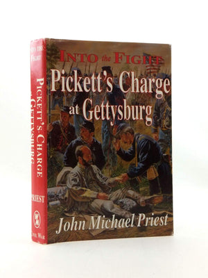 Into the Fight: Picketts Charge at Gettysburg