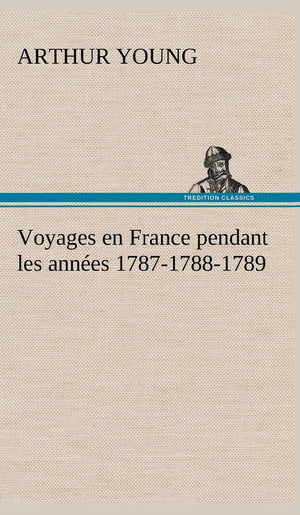 Voyages en France pendant les annes 178717881789 (French Edition),Used