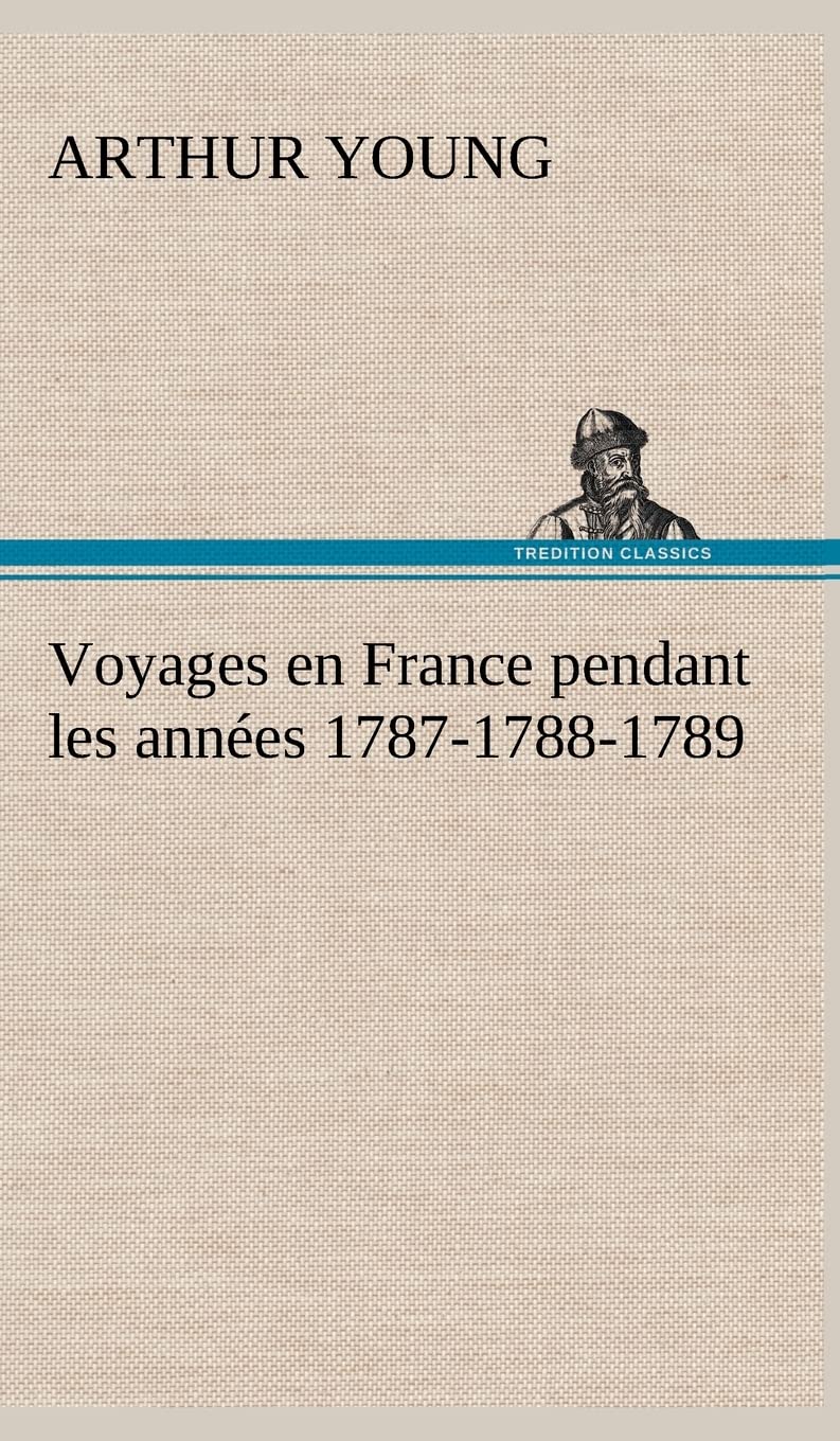 Voyages en France pendant les annes 178717881789 (French Edition),Used