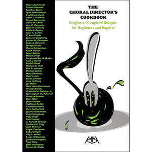 The Choral Director'S Cookbook: Insights And Inspired Recipes For Beginners And Experts,Used