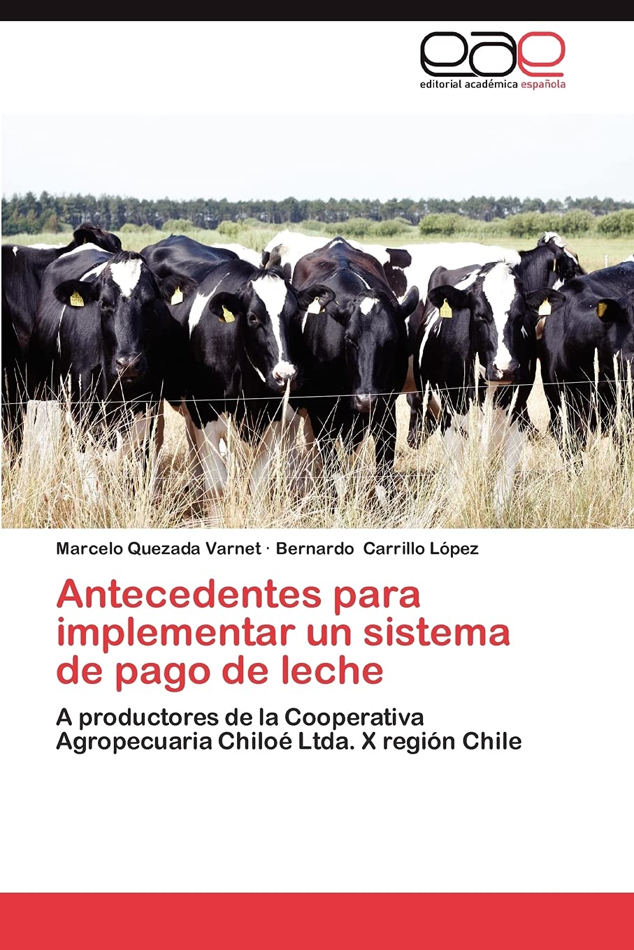 Antecedentes para implementar un sistema de pago de leche: A productores de la Cooperativa Agropecuaria Chilo Ltda. X regin ,Used