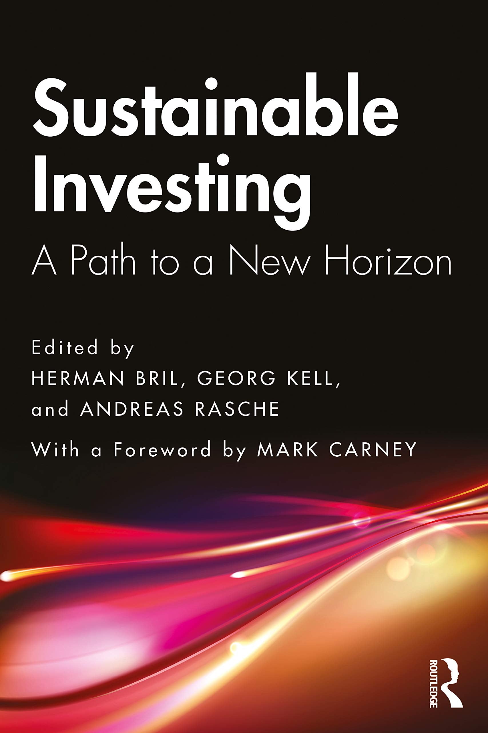 Sustainable Investing: A Path to a New Horizon,Used