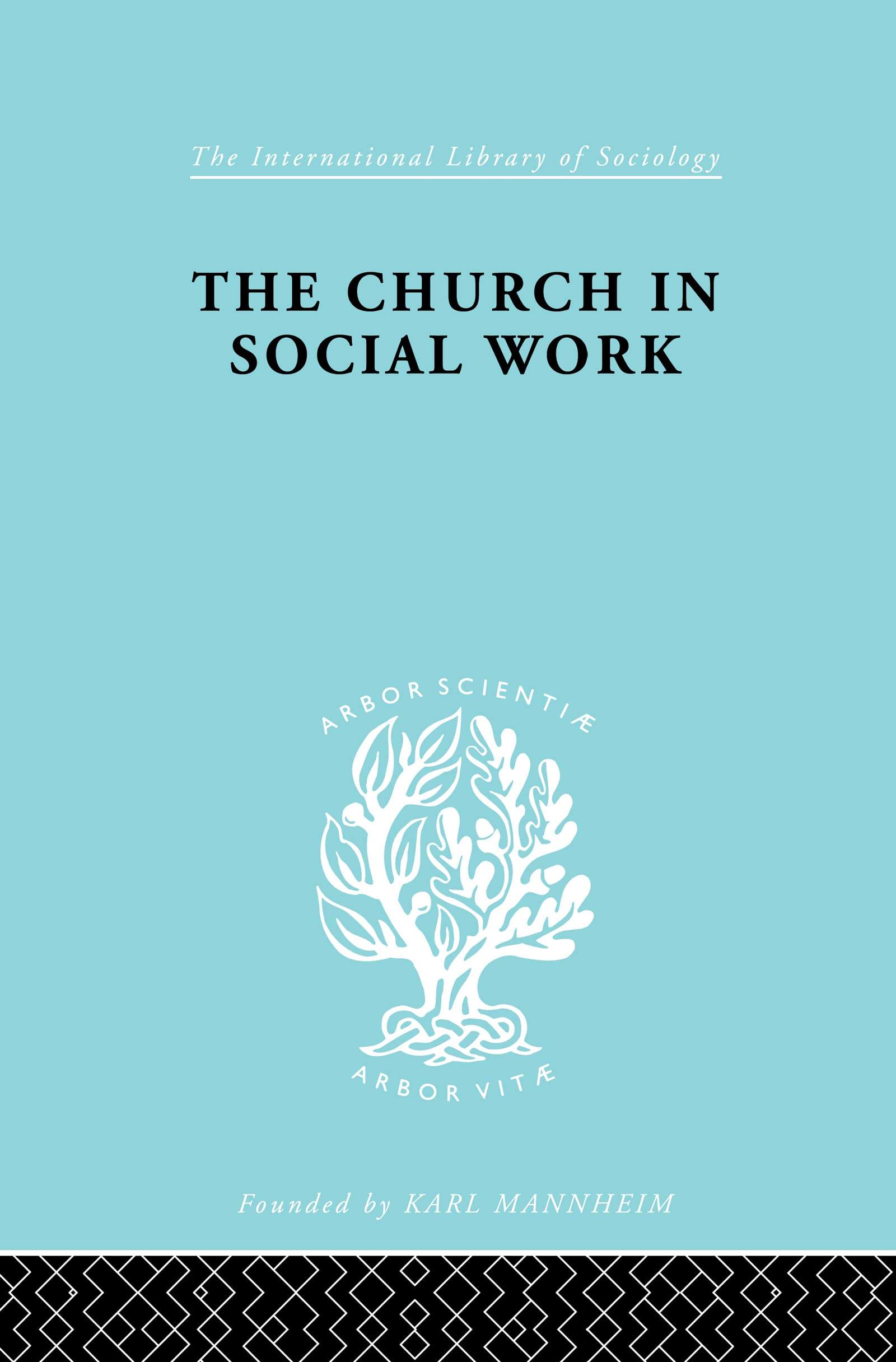 Church & Social Work Ils 181 (International Library of Sociology),Used