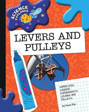 Levers and Pulleys (Explorer Library: Science Explorer),Used