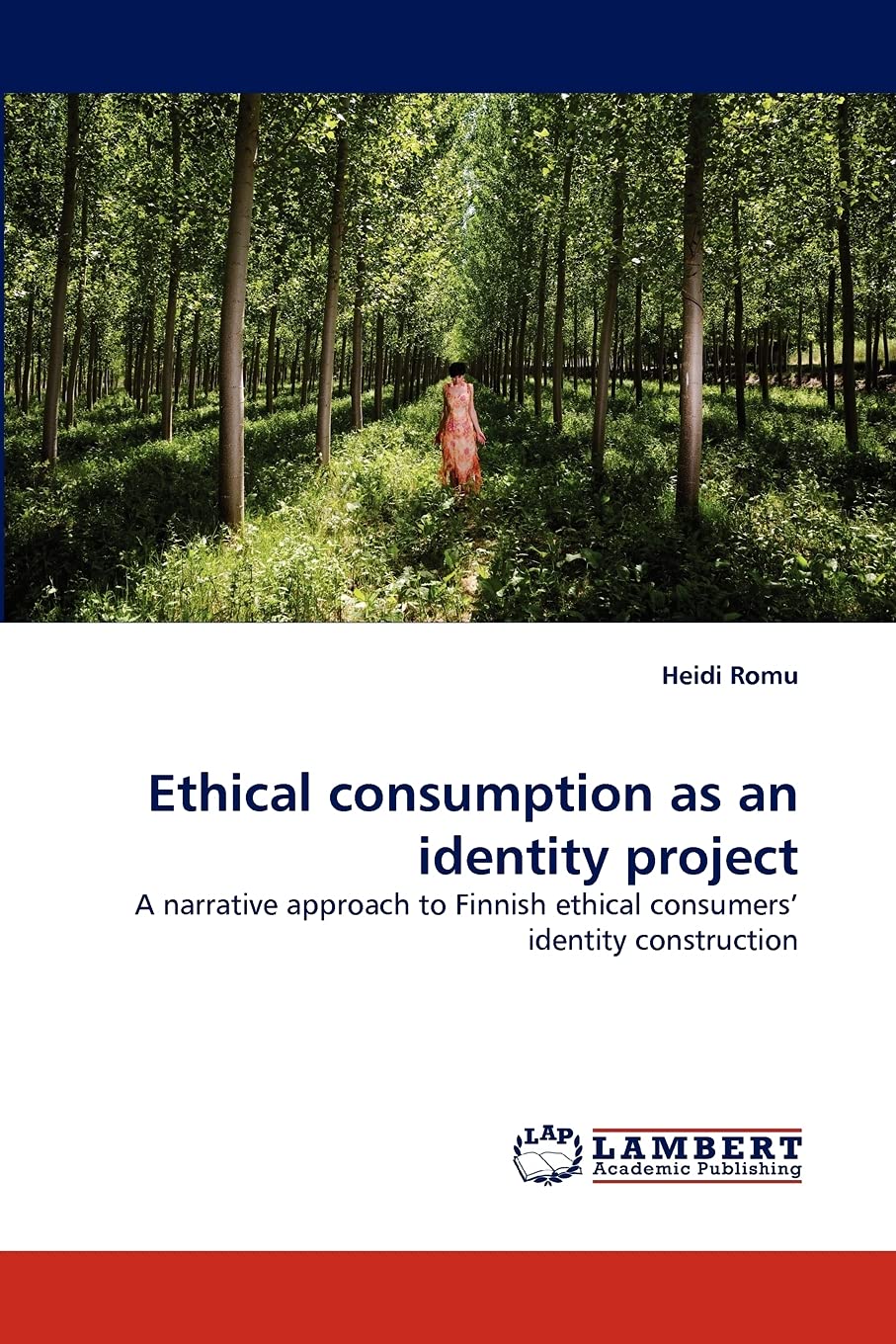 Ethical consumption as an identity project: A narrative approach to Finnish ethical consumers' identity construction,Used