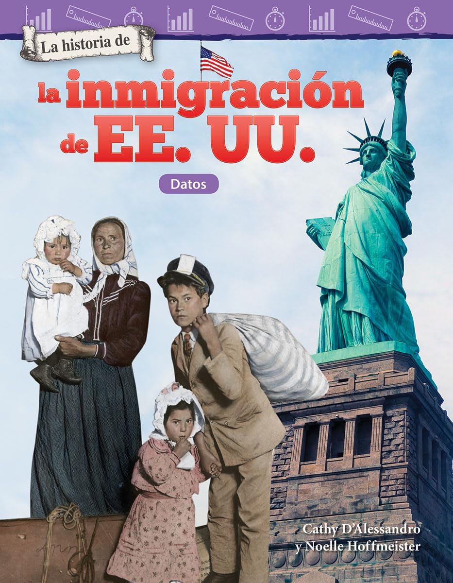 La historia de la inmigracin de EE. UU.: Datos (Mathematics in the Real World) (Spanish Edition),Used