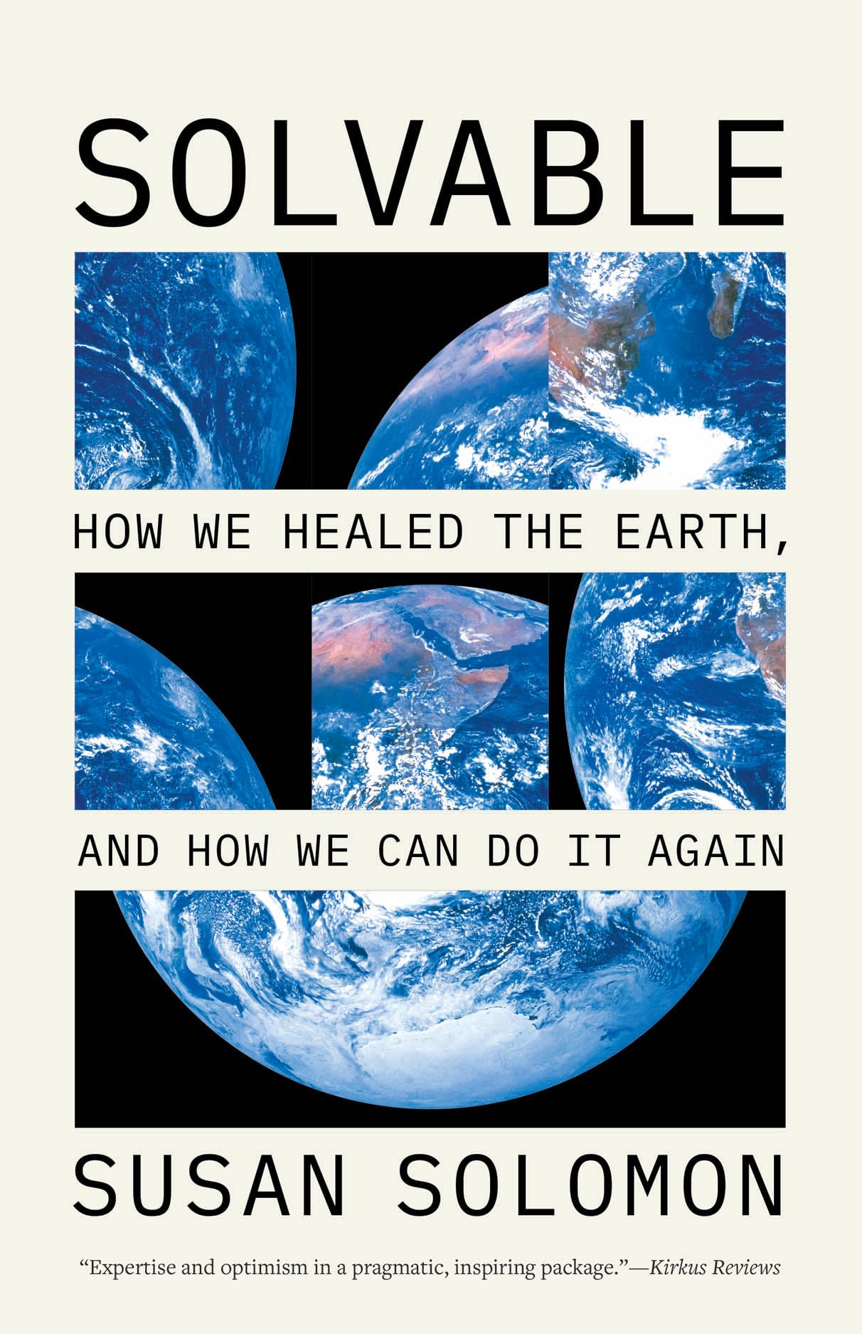 Solvable: How We Healed The Earth, And How We Can Do It Again