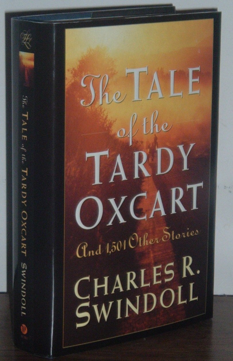 The Tale of the Tardy Oxcart: And 1,501 Other Stories (The Swindoll Christian Leadership Library),Used