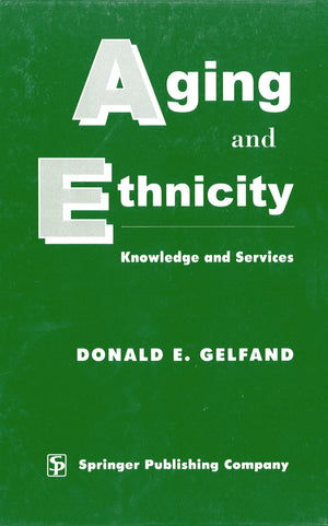 Aging and Ethnicity: Knowledge and Services,New
