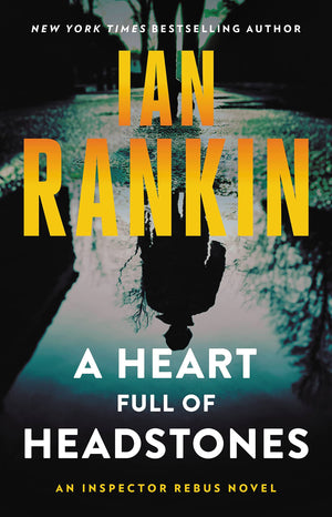 A Heart Full Of Headstones: An Inspector Rebus Novel (A Rebus Novel)-used
