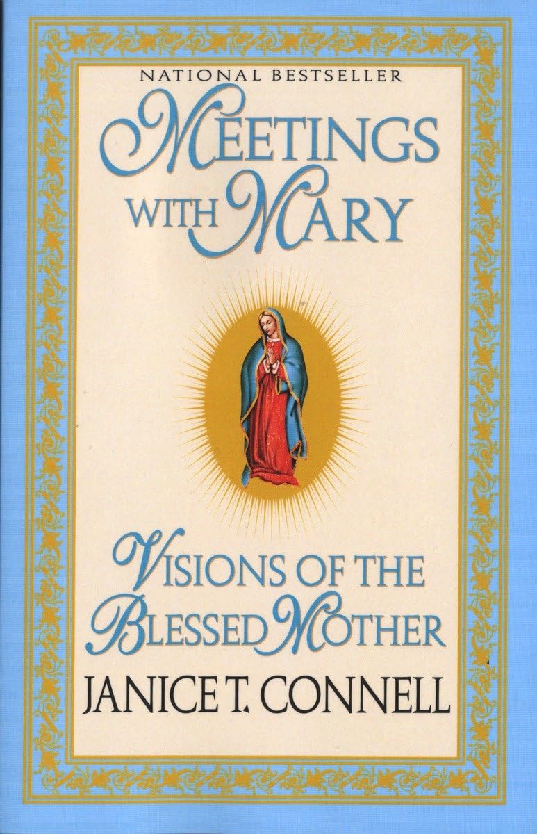 Meetings With Mary: Visions Of The Blessed Mother-used