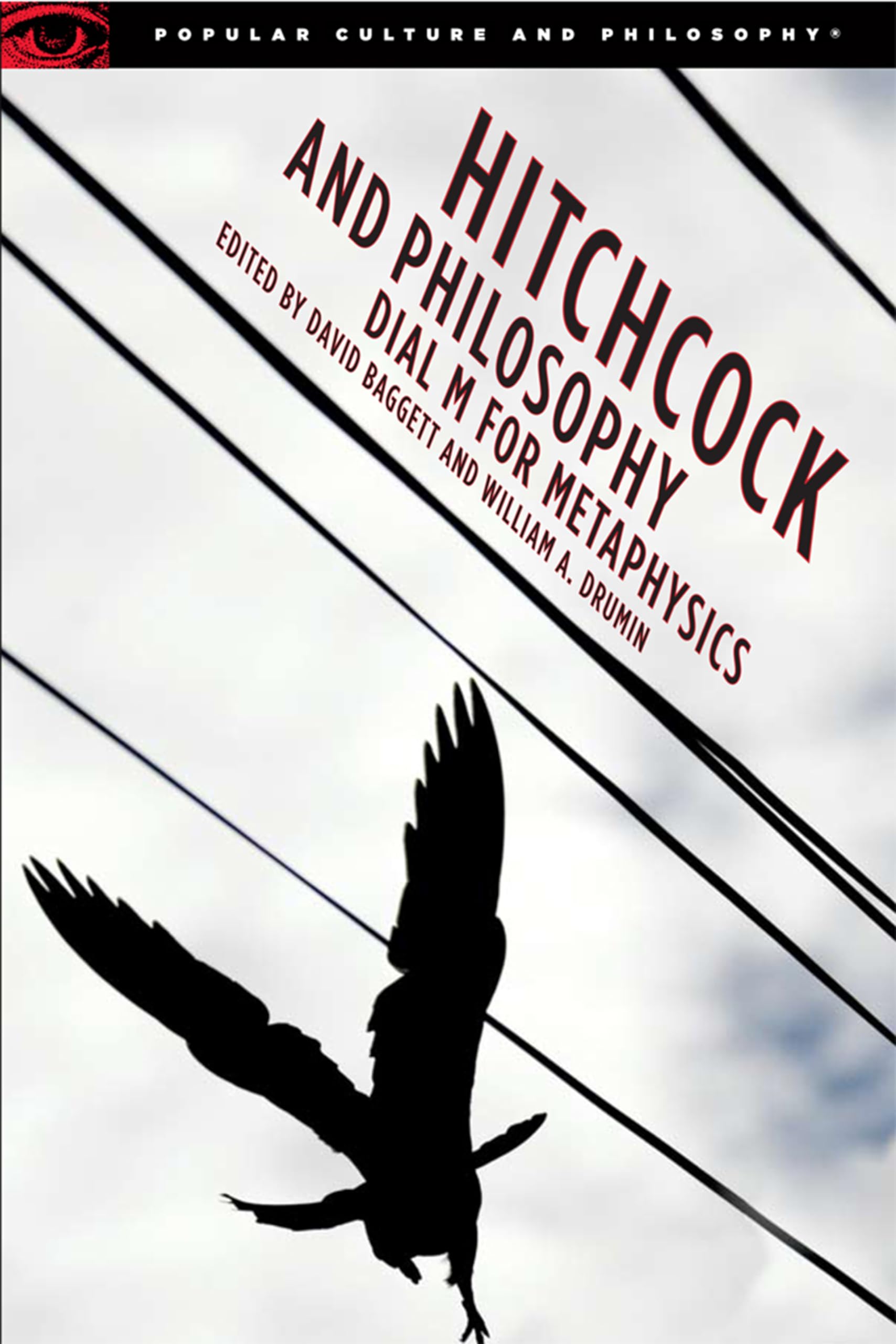 Hitchcock And Philosophy: Dial M For Metaphysics (Popular Culture And Philosophy, 27),New