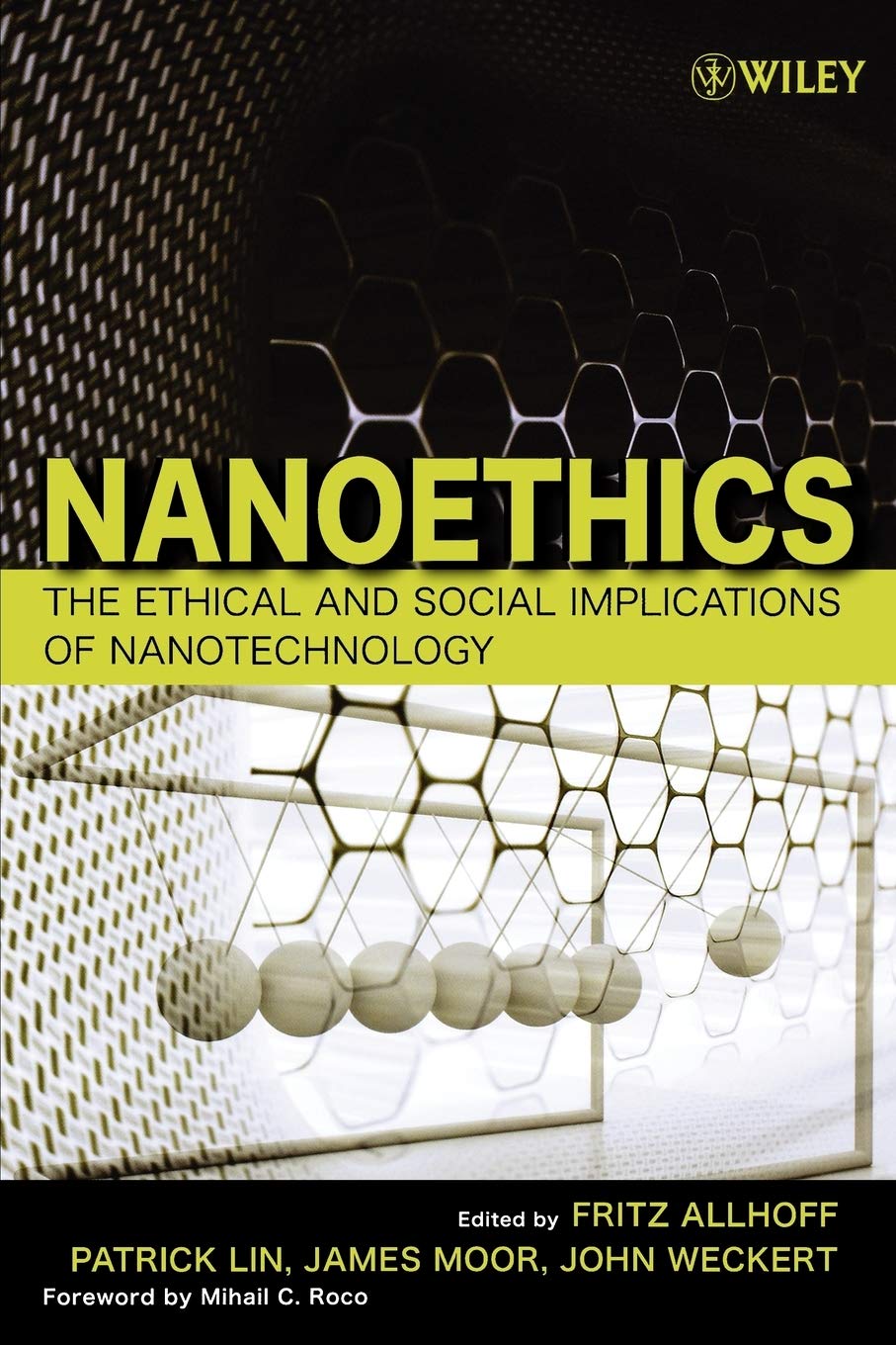 Nanoethics: The Ethical and Social Implications of Nanotechnology,Used