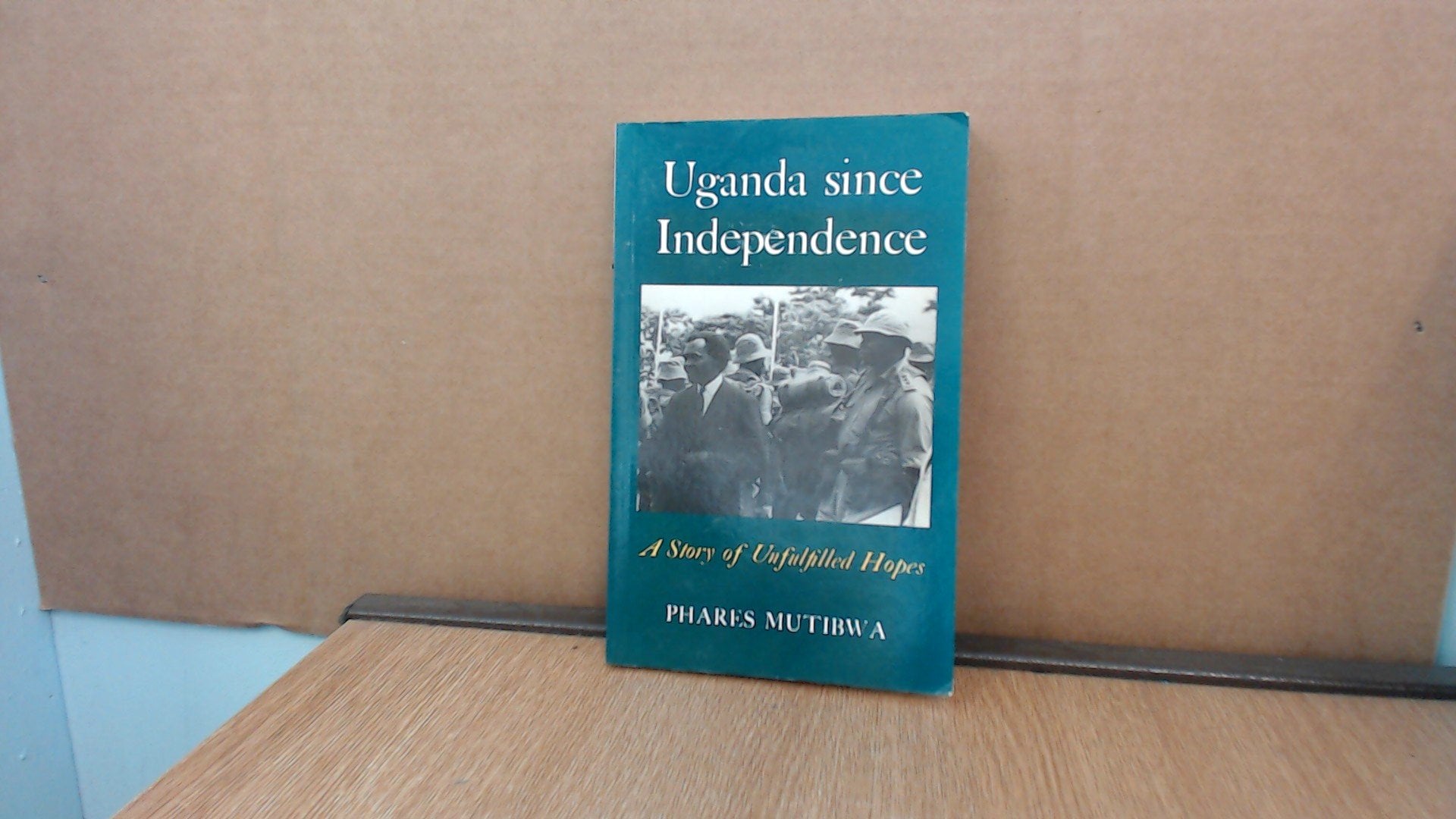 Uganda Since Independence: A Story Of Unfulfilled Hopes