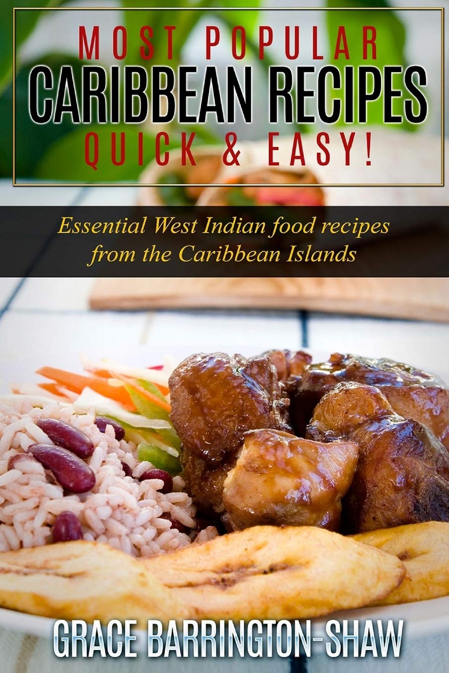 Most Popular Caribbean Recipes Quick & Easy!: Essential West Indian Food Recipes From The Caribbean Islands (Caribbean Recipes, ,Used