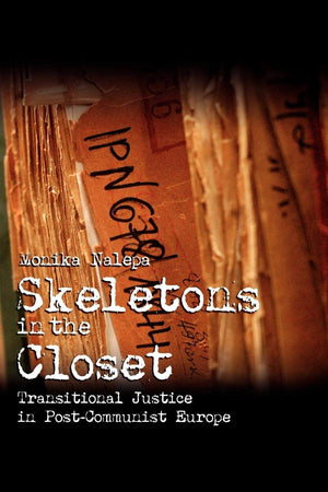 Skeletons in the Closet: Transitional Justice in PostCommunist Europe (Cambridge Studies in Comparative Politics),Used