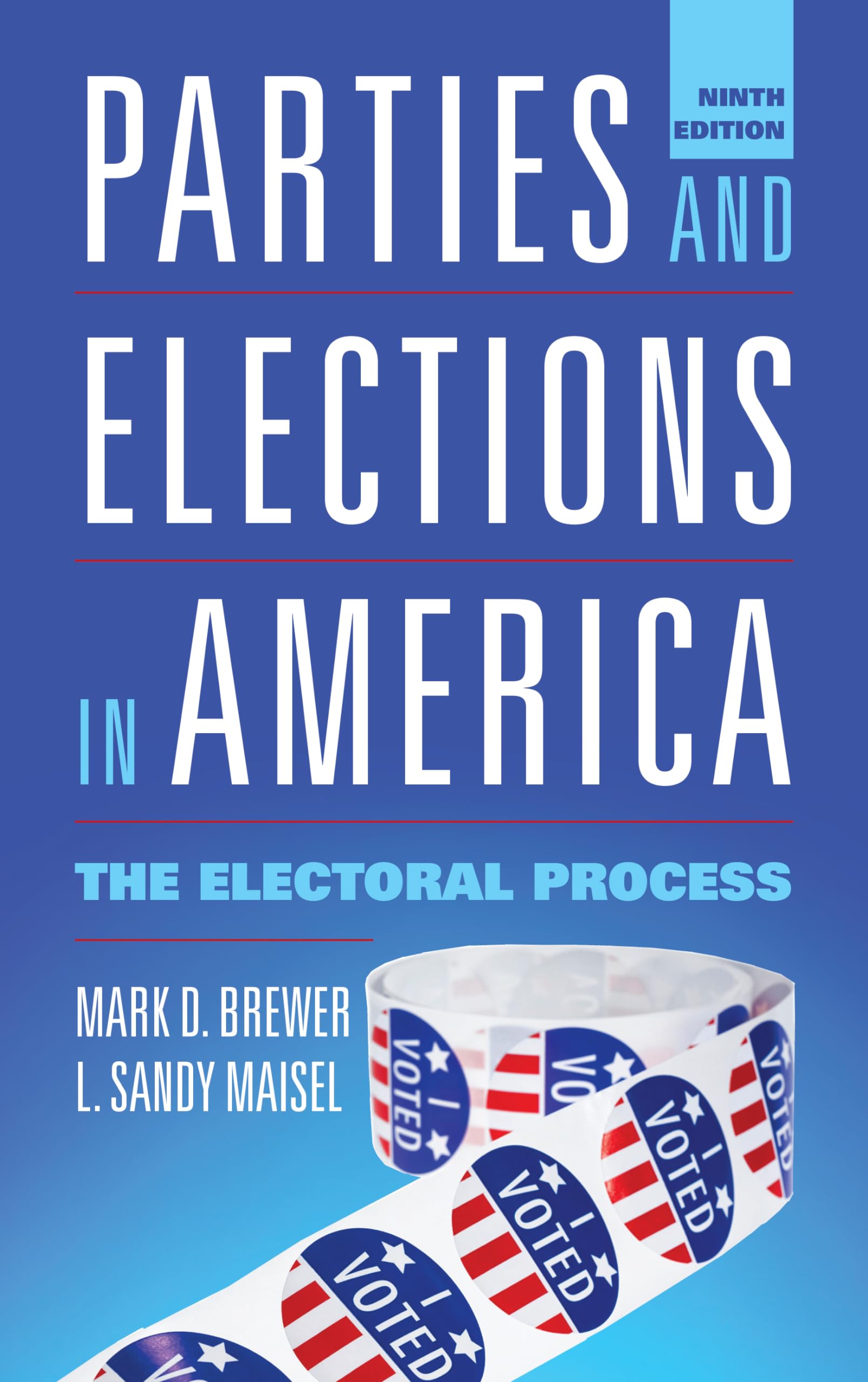 Parties and Elections in America: The Electoral Process,Used