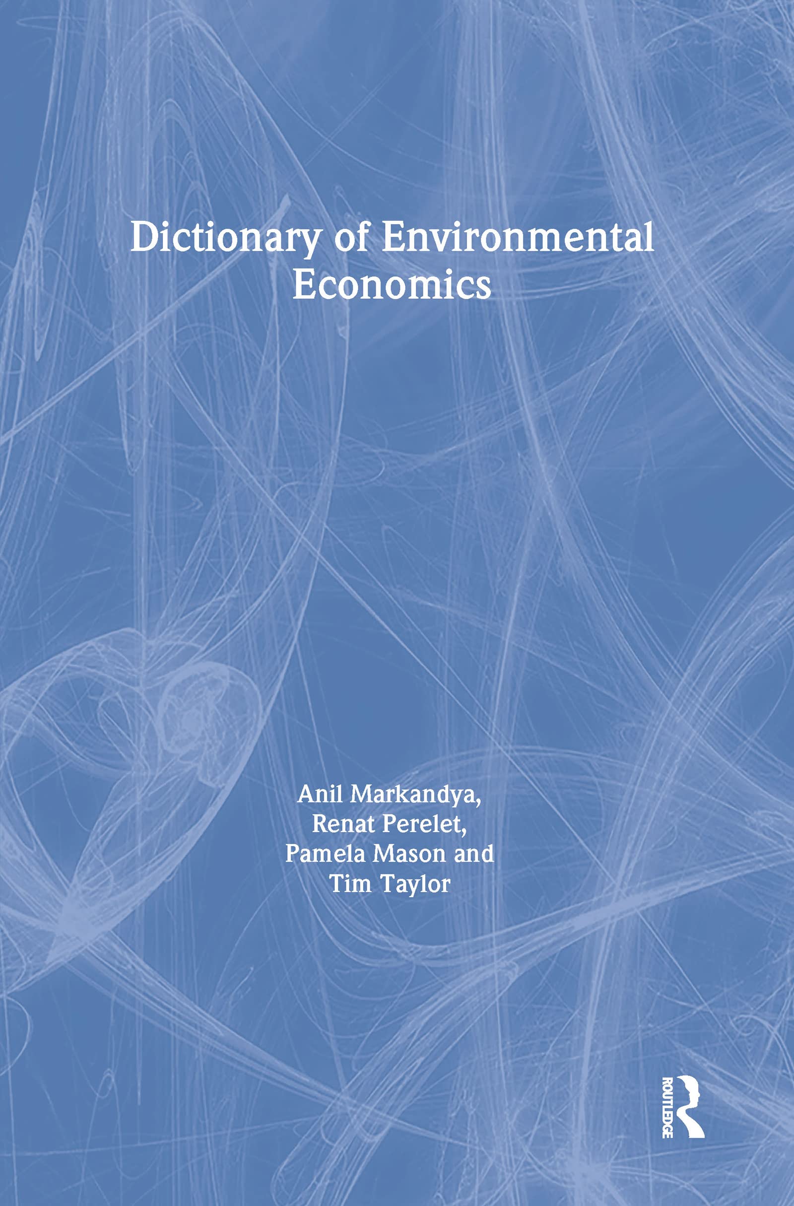 Dictionary Of Environmental Economics,Used