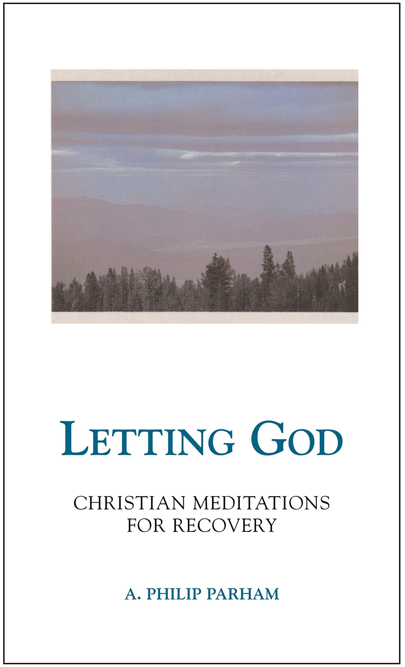 Letting God  Revised edition: Christian Meditations for Recovery,Used