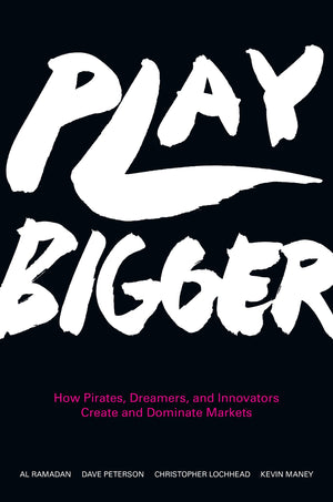 Play Bigger: How Pirates, Dreamers, and Innovators Create and Dominate Markets,Used