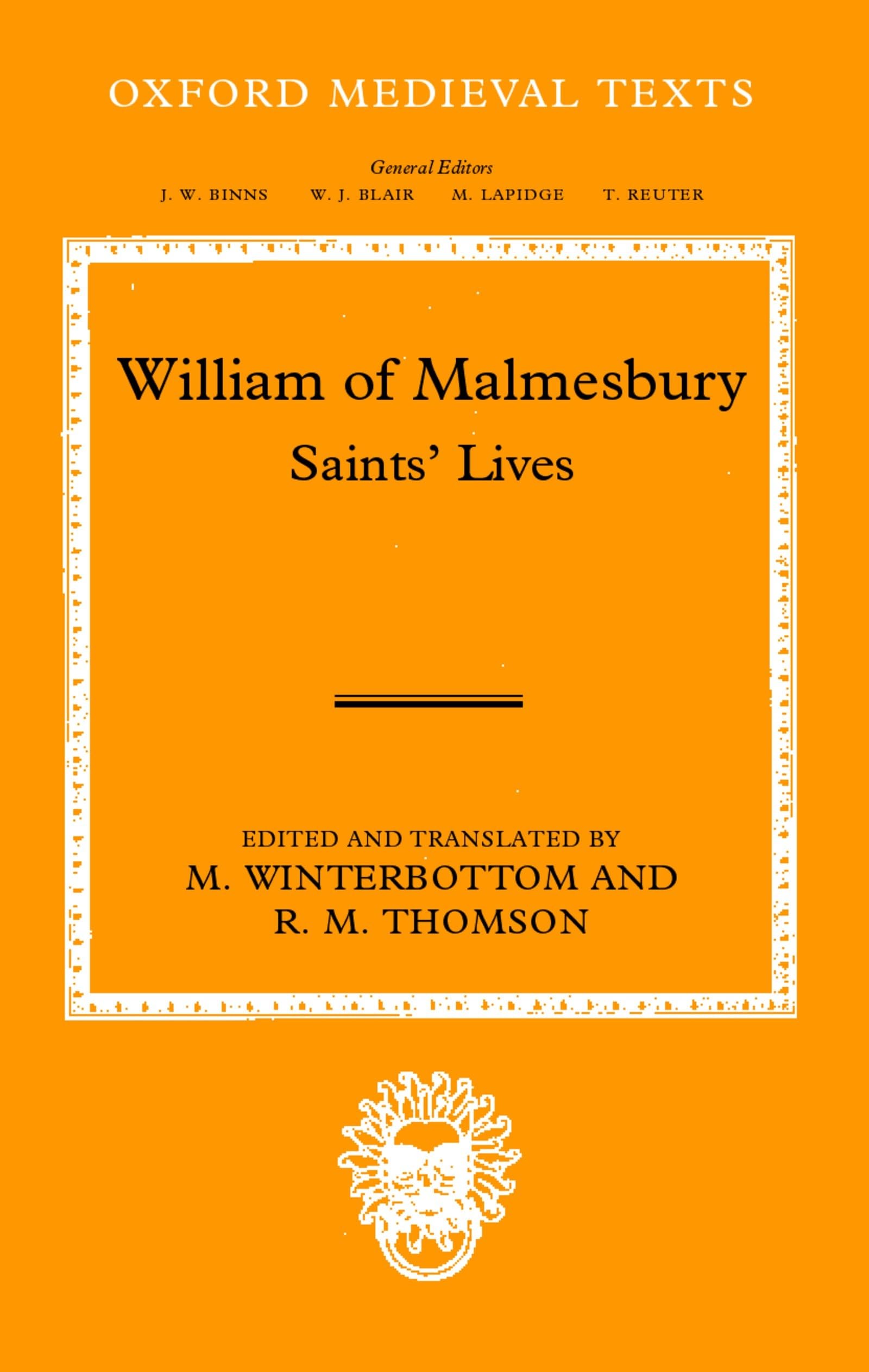 William Of Malmesbury: Saints' Lives (Oxford Medieval Texts),Used