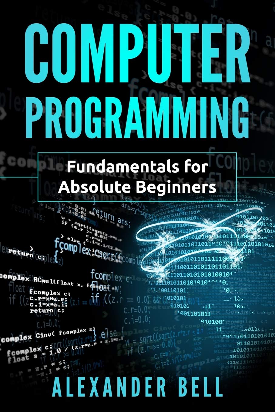 Computer Programming: Fundamentals for Absolute Beginners,Used