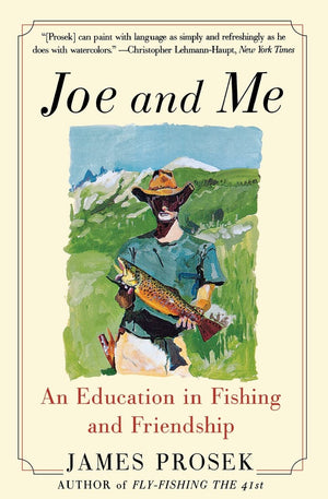 Joe and Me: An Education in Fishing and Friendship,Used
