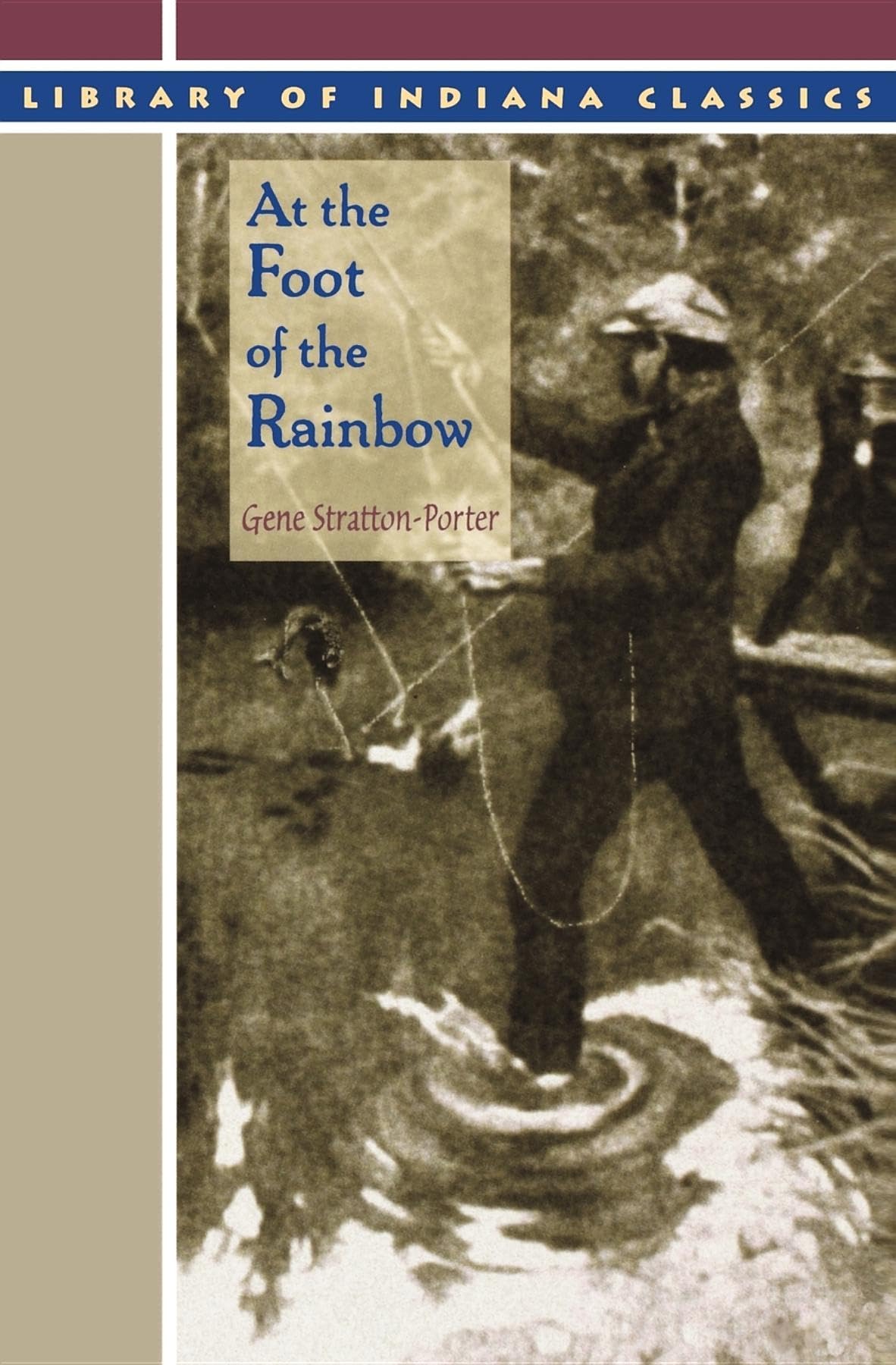 At the Foot of the Rainbow (Library of Indiana Classics),Used