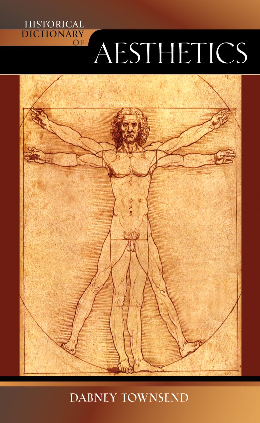 Historical Dictionary Of Aesthetics (Volume 72) (Historical Dictionaries Of Religions, Philosophies, And Movements Series, 72),Used
