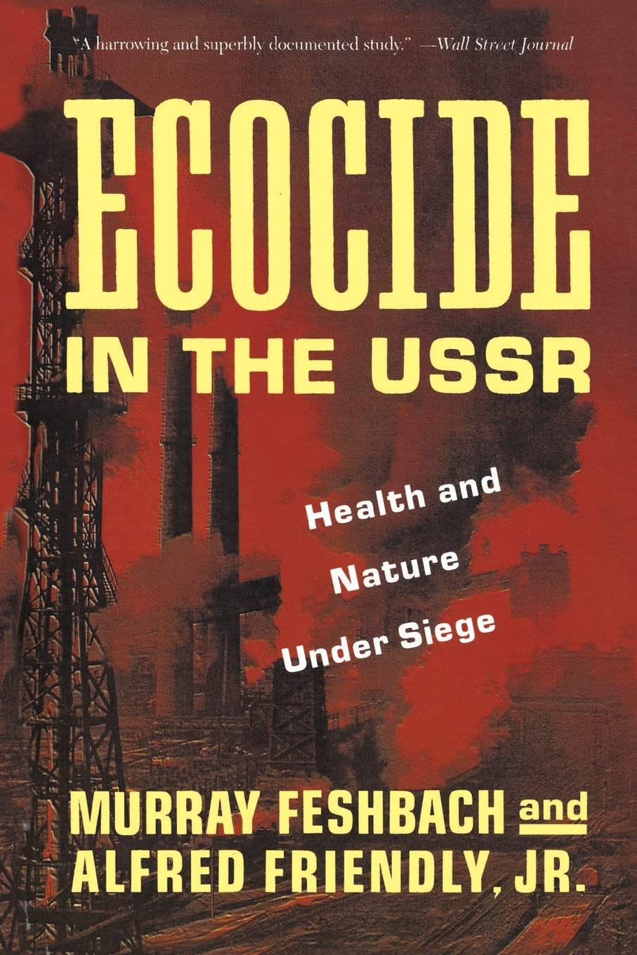 Ecocide In The Ussr: Health And Nature Under Siege