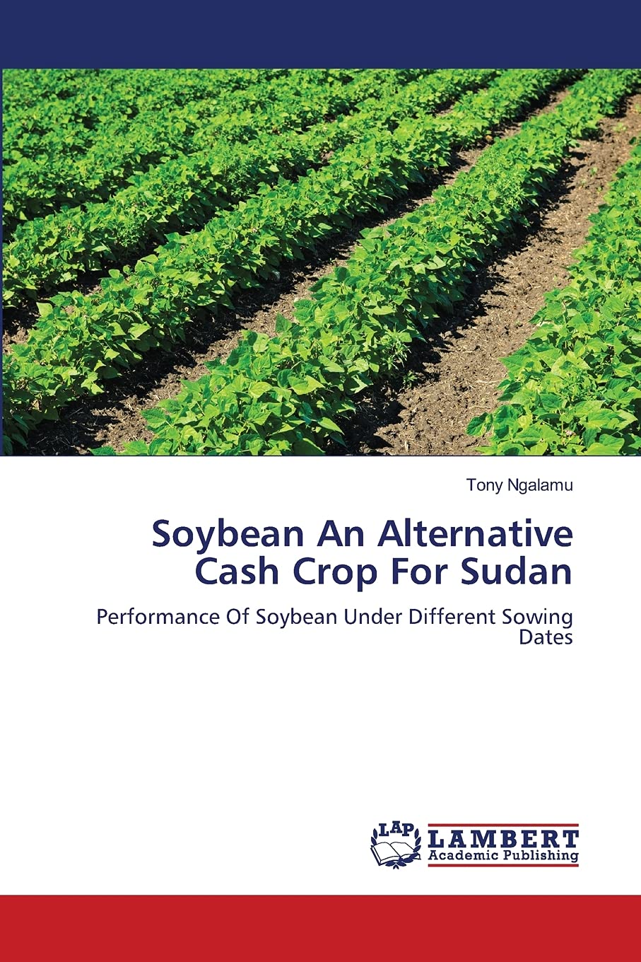 Soybean An Alternative Cash Crop For Sudan: Performance Of Soybean Under Different Sowing Dates,Used