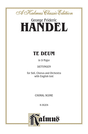 Dettingen Te Deum (D Major): SSATB with AB Soli (Orch.) (English Language Edition), Vocal Score (Kalmus Edition),Used