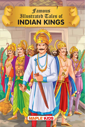 Tales Of Indian Kings (Illustrated Stories) - Story Book For Kids - Agrasena, Ajatashatru, Akbar, Ashoka, Bahubali, Bhoja, Chandragupta, Harshavardhana, Purushotham, Prithviraj Chauhan, Ranjit Singh, Chhatrapati Shivaji, Tipu Sultan, Krishnadevaraya