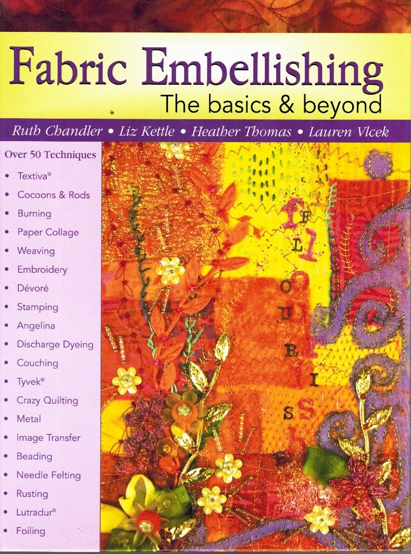 Fabric Embellishing: The Basics & Beyond,New